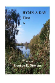 Title: A First Hymn-A-Day, Author: George Ernest Stevens