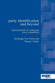 Title: Party Identification and Beyond: Representations of Voting and Party Competition, Author: Ian Budge