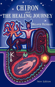 Download ebooks in pdf for free Chiron And The Healing Journey by Melanie Reinhart 9780955823114  in English
