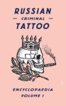 Alternative view 1 of Russian Criminal Tattoo Encyclopaedia Volume I