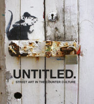 Title: Untitled.: Street Art in the Counter Culture, Author: Gary Shove