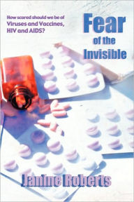 Title: Fear Of The Invisible, Author: Janine Roberts