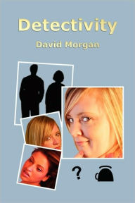 Title: Detectivity, Author: David Morgan