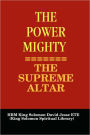 The Power Mighty - The Supreme Altar