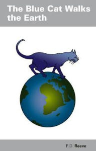 Title: The Blue Cat Walks the Earth, Author: Frank D. Reeve