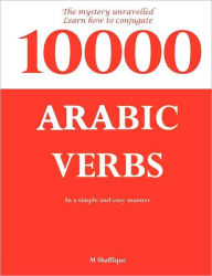 Title: 10000 Arabic Verbs, Author: Mohammed Shaffique