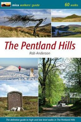 Pentland Hills: The Definitive Guide to High and Low Level Walks in the Pentland Hills