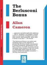 Title: The Berlusconi Bonus: The First Draft of Adolphus Hibbert's Confession, Author: Allan Cameron