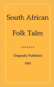 Title: South African Folk Tales, Author: James A Honey