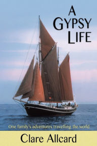Title: A Gypsy Life, Author: Clare Allcard