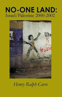 No-One Land: Israel / Palestine 2000-2002
