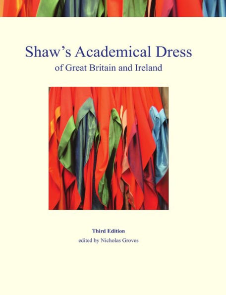 Shaw's Academical Dress of Great Britain and Ireland