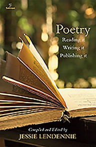 Title: Poetry: Reading It Writing It Publishing It, Author: Jessie Lendennie