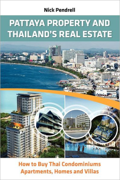 Pattaya Property & Thailand Real Estate - How to Buy Condominiums, Apartments, Flats and Villas on the Thai Property Market