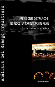 Title: Previsiones De Trafico E Ingresos En Carreteras De Peaje, Author: Robert Bain