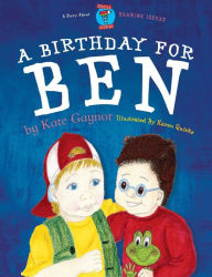 Title: A Birthday for Ben, Author: Kate Gaynor