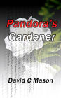 Pandora's Gardener