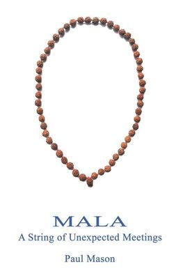 Mala: A String of Unexpected Meetings