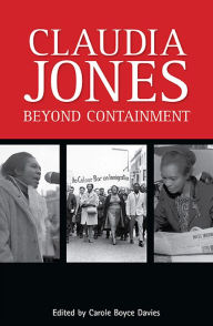 Title: Claudia Jones: Beyond Containment, Author: Carole Boyce Davies