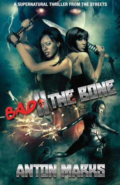 Bad II the Bone