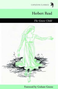 Title: The Green Child, Author: Herbert Read