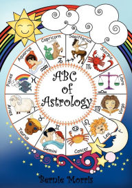 Title: ABC of Astrology, Author: Bernie Morris
