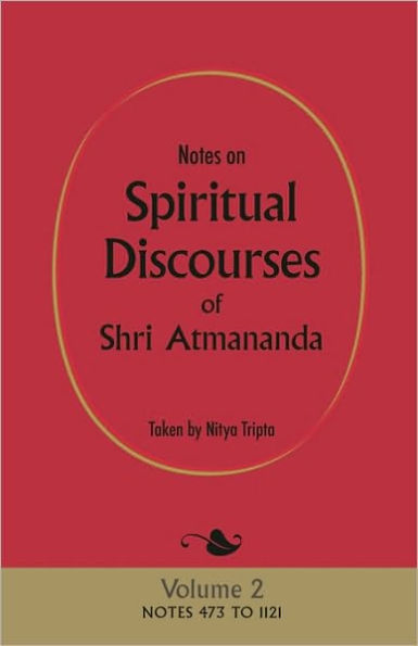 Notes on Spiritual Discourses of Shri Atmananda: Volume 2