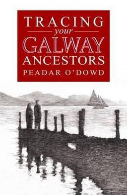 A Guide to Tracing Your Galway Ancestors