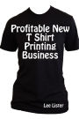 Profitable New T Shirt Printing Business