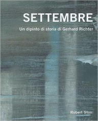 Title: Settembre: Un Dipinto di Storia di Gerhard Richter, Author: Robert Storr