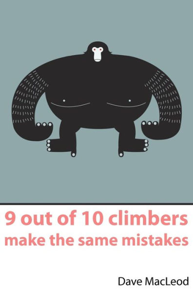 9 Out of 10 Climbers Make the Same Mistakes