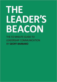 Title: The Leader's Beacon, Author: Geoff Barbaro