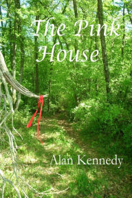 Title: The Pink House, Author: Alan Kennedy