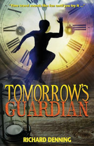 Title: Tomorrow's Guardian, Author: Richard Denning