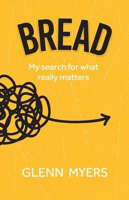 Bread: My search for what really matters