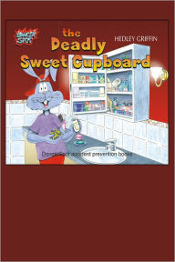 Title: The Deadly Sweet Cupboard, Author: Hedley Griffin