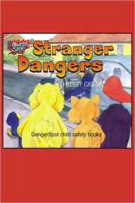 Title: Stranger Dangers, Author: Hedley Griffin