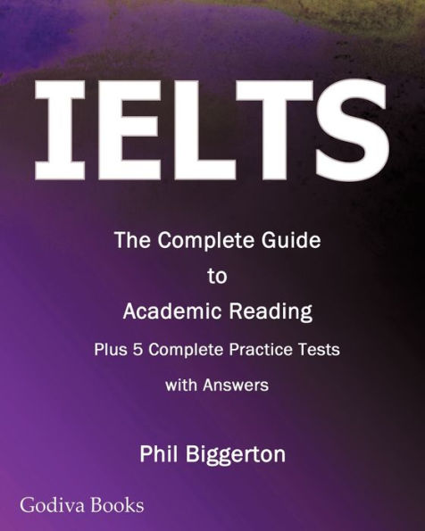 Ielts - The Complete Guide to Academic Reading