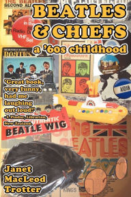 Title: Beatles & Chiefs, Author: Janet MacLeod Trotter