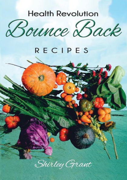 The Bounce Back Health Recipes