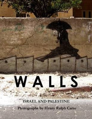 Walls: Israel & Palestine