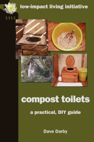 Title: Compost Toilets: A Practical DIY Guide, Author: Dave Darby