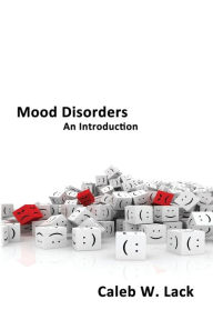 Title: Mood Disorders: An Introduction, Author: Caleb W. Lack