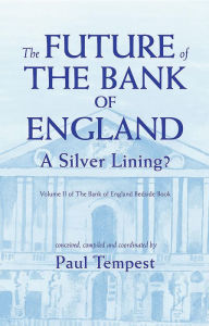 Title: The Future of the Bank of England: A Silver Lining?, Author: Paul Tempest