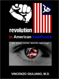 Title: Revolution in American Healthcare, Author: Vincenzo Giuliano