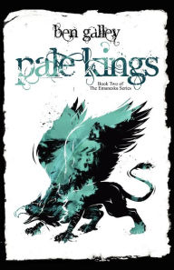 Title: Pale Kings, Author: Ben Galley