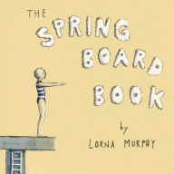 Title: The Springboard Book, Author: Lorna Murphy