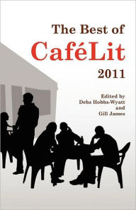 Title: The Best of Caf Lit 2011, Author: Debz Hobbs-Wyatt