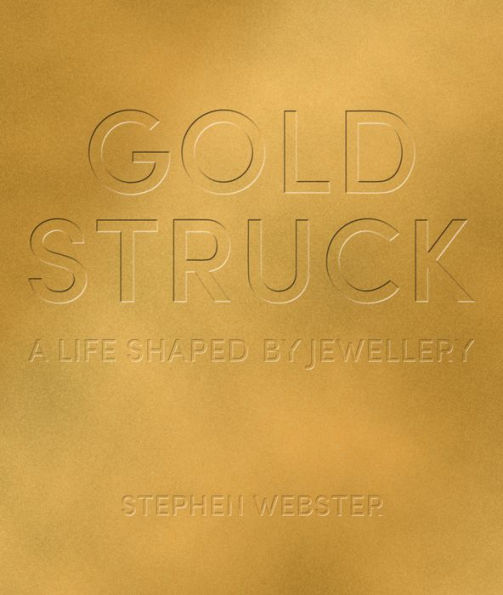 Goldstruck: A Life Shaped by Jewellery