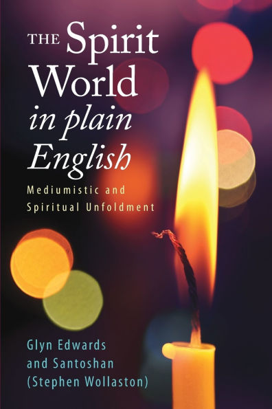 The Spirit World in Plain English: Mediumistic and Spiritual Unfoldment